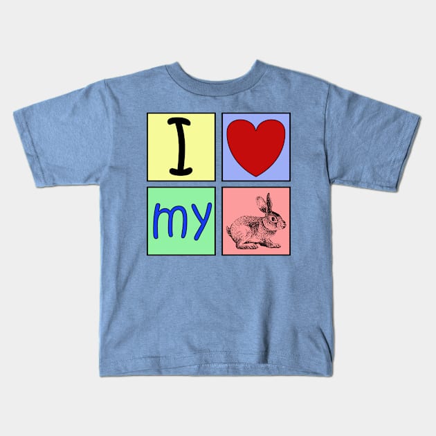 I Love My Easter Bunny Kids T-Shirt by ckandrus